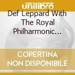 Def Leppard With The Royal Philharmonic Orchestra - Drastic Symphonies (2 Cd) cd