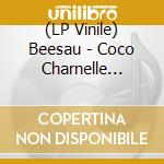 (LP Vinile) Beesau - Coco Charnelle (Part. 2) vinile