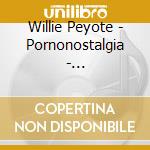 Willie Peyote - Pornonostalgia - Mintpack+Booklet Ltd. Ed. cd