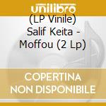 (LP Vinile) Salif Keita - Moffou (2 Lp) vinile