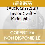 (Audiocassetta) Taylor Swift - Midnights (Moonstone Blue Shell, Collectible Never-Before-Seen Photos) cd