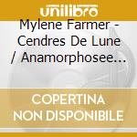 Mylene Farmer - Cendres De Lune / Anamorphosee (2 Cd) cd