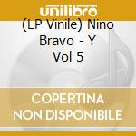 (LP Vinile) Nino Bravo - Y Vol 5 vinile