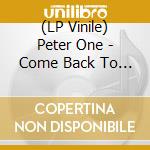 (LP Vinile) Peter One - Come Back To Me vinile