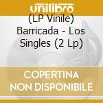 (LP Vinile) Barricada - Los Singles (2 Lp) vinile