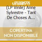 (LP Vinile) Anne Sylvestre - Tant De Choses A Vous Dire lp vinile