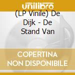 (LP Vinile) De Dijk - De Stand Van vinile