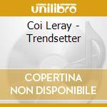 Coi Leray - Trendsetter cd
