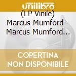 (LP Vinile) Marcus Mumford - Marcus Mumford (Transparent Clear Vinyl) vinile