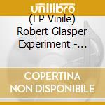 (LP Vinile) Robert Glasper Experiment - Black Radio (3 Lp) vinile