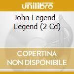 John Legend - Legend (2 Cd) cd