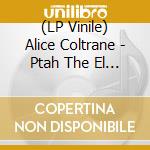 (LP Vinile) Alice Coltrane - Ptah The El Daoud lp vinile