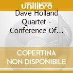 Dave Holland Quartet - Conference Of The Birds cd