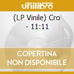 (LP Vinile) Cro - 11:11