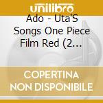 Ado - Uta'S Songs One Piece Film Red (2 Cd) cd