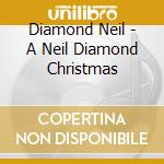 Diamond Neil - A Neil Diamond Christmas cd