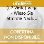 (LP Vinile) Vega - Wieso Sie Stmrme Nach Menschen Benennen (2Lp Trans) vinile