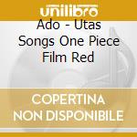 Ado - Utas Songs One Piece Film Red cd