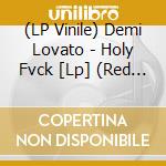 (LP Vinile) Demi Lovato - Holy Fvck [Lp] (Red Vinyl, Indie-Retail Exclusive) vinile