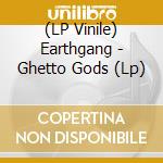 (LP Vinile) Earthgang - Ghetto Gods (Lp) vinile