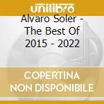 Alvaro Soler - The Best Of 2015 - 2022 cd