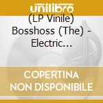 (LP Vinile) Bosshoss (The) - Electric Horsemen (2Lp) vinile
