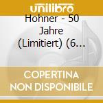 Hohner - 50 Jahre (Limitiert) (6 Cd) cd musicale