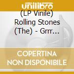 (LP Vinile) Rolling Stones (The) - Grrr Live! (3 Lp) vinile