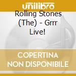 Rolling Stones (The) - Grrr Live! cd