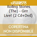 Rolling Stones (The) - Grrr Live! (2 Cd+Dvd) cd