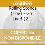 Rolling Stones (The) - Grrr Live! (2 Cd+Blu-Ray) cd