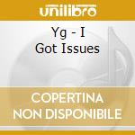Yg - I Got Issues cd