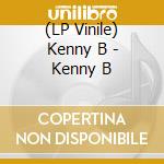(LP Vinile) Kenny B - Kenny B vinile