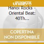 Hanoi Rocks - Oriental Beat: 40Th Anniversary - The Real Mix cd