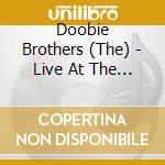 Doobie Brothers (The) - Live At The Greek Theatre 1982 (2 Cd) cd