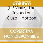 (LP Vinile) The Inspector Cluzo - Horizon vinile