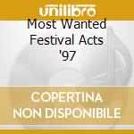 Most Wanted Festival Acts '97 cd