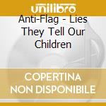 Anti-Flag - Lies They Tell Our Children cd