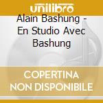 Alain Bashung - En Studio Avec Bashung cd
