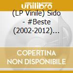 (LP Vinile) Sido - #Beste (2002-2012) (Ltd.4Lp Re-Issue) vinile