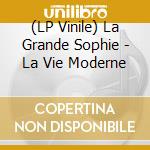 (LP Vinile) La Grande Sophie - La Vie Moderne vinile