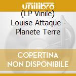(LP Vinile) Louise Attaque - Planete Terre lp vinile