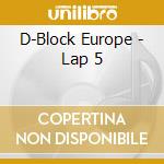 D-Block Europe - Lap 5 cd