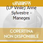 (LP Vinile) Anne Sylvestre - Maneges lp vinile