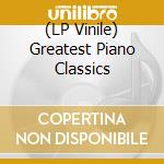 (LP Vinile) Greatest Piano Classics lp vinile