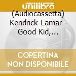 (Audiocassetta) Kendrick Lamar - Good Kid, M.A.A.d City cd musicale