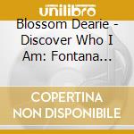 Blossom Dearie - Discover Who I Am: Fontana Years London 1966-1970 (6 Cd) cd