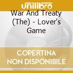 War And Treaty (The) - Lover's Game cd musicale