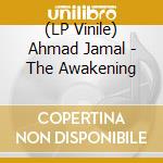 (LP Vinile) Ahmad Jamal - The Awakening vinile