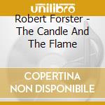 Robert Forster - The Candle And The Flame cd